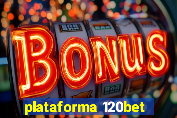 plataforma 120bet